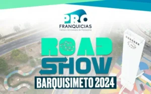 El Profranquicias Roadshow llega a Barquisimeto.