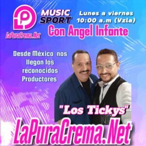 Llegan «Los Tickys» a la puracrema.net